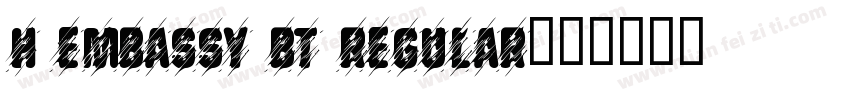 H Embassy BT Regular字体转换